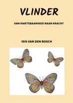 Vlinder 9789403729510 Isis van den Bosch, Boeken, Verzenden, Zo goed als nieuw, Isis van den Bosch