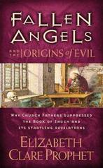 Fallen Angels and the Origins of Evil 9781609882914, Verzenden, Zo goed als nieuw, Elizabeth Clare Prophet