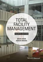 9781118655382 Total Facility Management 4 E | Tweedehands, Boeken, Zo goed als nieuw, Brian Atkin, Verzenden
