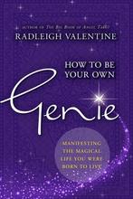How to Be Your Own Genie: Manifesting the Magical Life You, Verzenden, Zo goed als nieuw, Radleigh Valentine