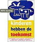 Kinderen Hebben De Toekomst 9789055017089 R. Borghuis, Verzenden, Zo goed als nieuw, R. Borghuis