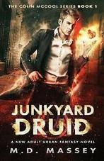 Junkyard Druid: A New Adult Urban Fantasy Novel by M D, Gelezen, M D Massey, Verzenden