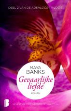 Gevaarlijke liefde / Ademloos / 2 9789022571781 Maya Banks, Boeken, Verzenden, Gelezen, Maya Banks