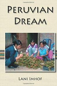 Peruvian Dream.by Imhof, Lani New   .=, Boeken, Biografieën, Zo goed als nieuw, Verzenden