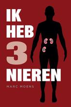 9789492261298 Ik heb drie nieren Marc Moens, Verzenden, Nieuw, Marc Moens