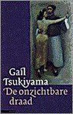 De onzichtbare draad 9789045007311 Gail Tsukiyama, Verzenden, Gelezen, Gail Tsukiyama