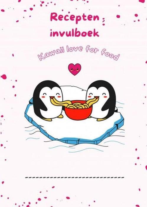 9789464486957 Recepten invulboek Kawaii love for food, Boeken, Kookboeken, Nieuw, Verzenden