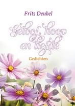 Geloof, hoop en liefde 9789033817960 Frits Deubel, Boeken, Godsdienst en Theologie, Gelezen, Frits Deubel, Verzenden
