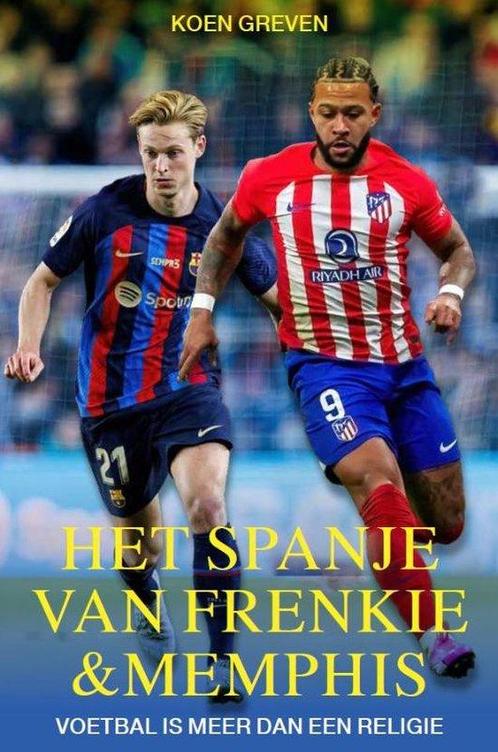 Het Spanje van Frenkie en Memphis 9789493300941 Koen Greven, Boeken, Overige Boeken, Zo goed als nieuw, Verzenden