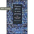 Praten alleen is niet genoeg 9789026316715 W. Gaylin, Boeken, Verzenden, Zo goed als nieuw, W. Gaylin