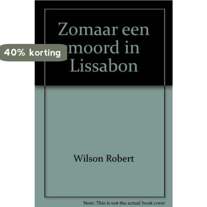 Zomaar een moord in Lissabon 9789045301471 Robert Wilson, Boeken, Overige Boeken, Zo goed als nieuw, Verzenden