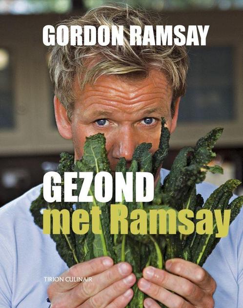 Gezond met Ramsay / Tirion culinair 9789043912037 G. Ramsay, Boeken, Kookboeken, Gelezen, Verzenden
