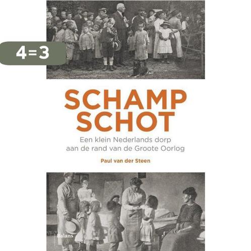 Schampschot 9789460038549 Paul van der Steen, Boeken, Geschiedenis | Wereld, Gelezen, Verzenden