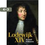 Lodewijk XIV 9789085714347 Richard Wilkinson, Boeken, Verzenden, Zo goed als nieuw, Richard Wilkinson