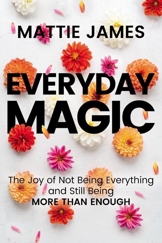 9781546002239 Everyday MAGIC Mattie James, Boeken, Studieboeken en Cursussen, Nieuw, Verzenden