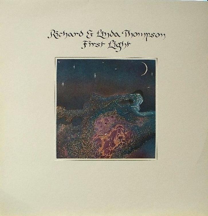Richard & Linda Thompson – First Light, Cd's en Dvd's, Vinyl | Rock, Ophalen of Verzenden