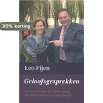 Geloofsgesprekken 9789043522212 Leo Fijen, Boeken, Verzenden, Zo goed als nieuw, Leo Fijen