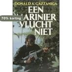 Een marinier vlucht niet 9789067903240 Gazzaniga, Boeken, Verzenden, Gelezen, Gazzaniga