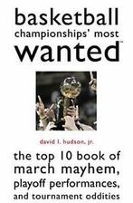 Basketballs Championships Most Wanted: The Top 10 Book of, Zo goed als nieuw, David L. Hudson Jr., Verzenden