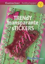 Trendy transparante stickers / Cantecleer hobbytopper, Verzenden, Zo goed als nieuw, Ilse Scheffer