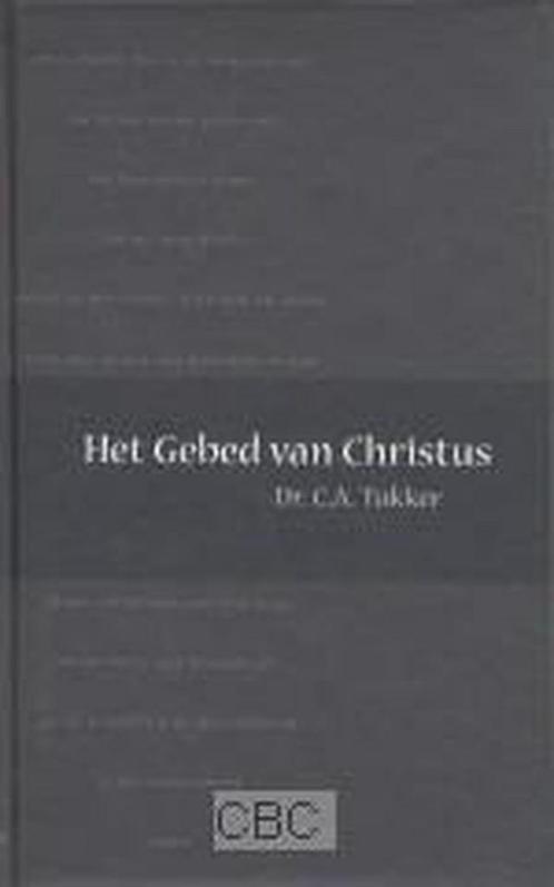 Het Gebed Van Christus 9789033607455 C.A. Tukker, Boeken, Godsdienst en Theologie, Zo goed als nieuw, Verzenden
