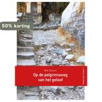 Op de pelgrimsweg van het geloof 9789089721129, Verzenden, Gelezen, Rob G.A. Kurvers
