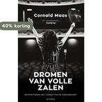 Dromen van volle zalen 9789044653519 Cornald Maas, Verzenden, Zo goed als nieuw, Cornald Maas