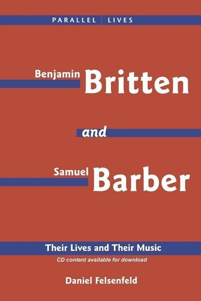 Benjamin Britten & Samuel Barber | 9781574671087 | Daniel, Boeken, Literatuur, Zo goed als nieuw