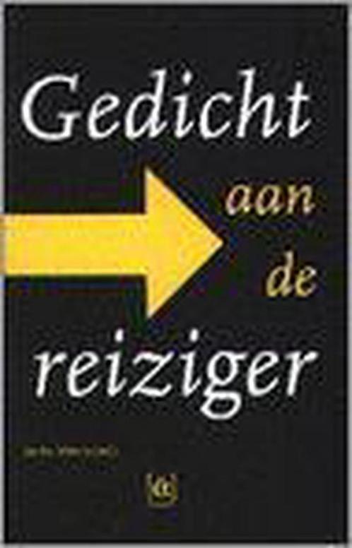 GEDICHT AAN DE REIZIGER 9789069354217, Boeken, Overige Boeken, Gelezen, Verzenden