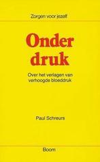 Onder druk / Zorgen voor jezelf 9789060099087, Verzenden, Zo goed als nieuw, P.J.G. Schreurs