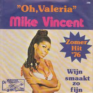 vinyl single 7 inch - Mike Vincent  - Oh, Valeria, Cd's en Dvd's, Vinyl Singles, Zo goed als nieuw, Verzenden