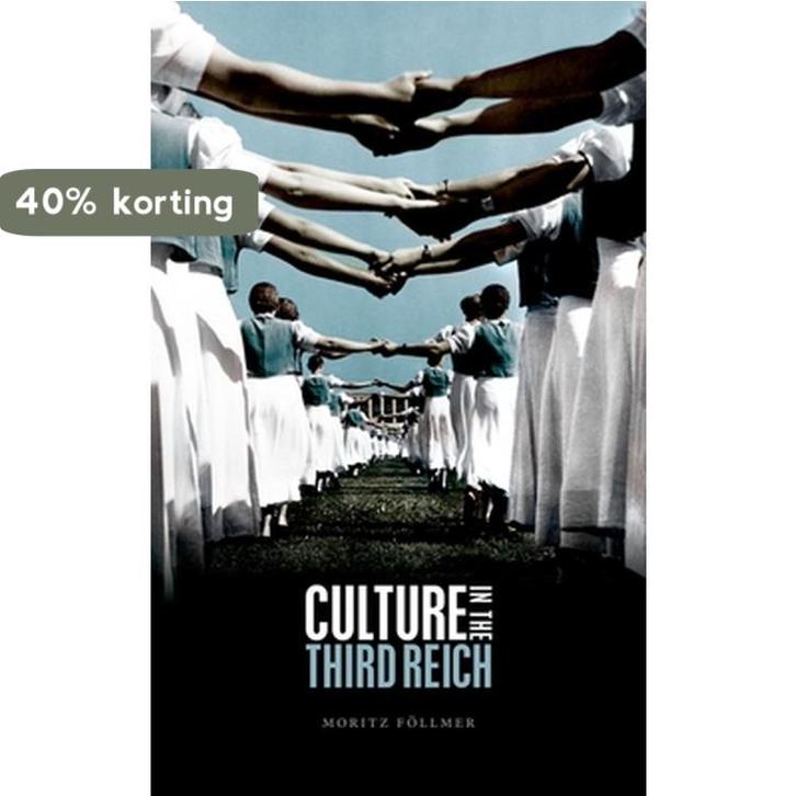 Culture in the Third Reich 9780198814603 Moritz Follmer, Boeken, Taal | Engels, Zo goed als nieuw, Verzenden