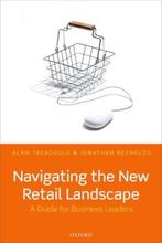 Navigating the New Retail Landscape 9780198745754, Boeken, Verzenden, Zo goed als nieuw, Alan Treadgold