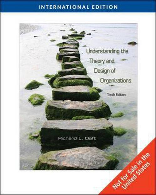 9780324598889 Understanding the Theory and Design of Orga..., Boeken, Schoolboeken, Zo goed als nieuw, Verzenden