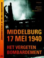 Middelburg 17 mei 1940 9789079875221, Boeken, Geschiedenis | Stad en Regio, Verzenden, Zo goed als nieuw