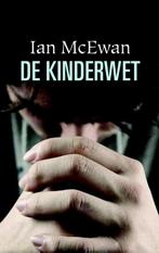De kinderwet 9789076174389 Ian McEwan, Verzenden, Zo goed als nieuw, Ian McEwan