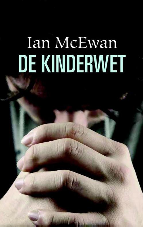 De kinderwet 9789076174389 Ian McEwan, Boeken, Romans, Zo goed als nieuw, Verzenden