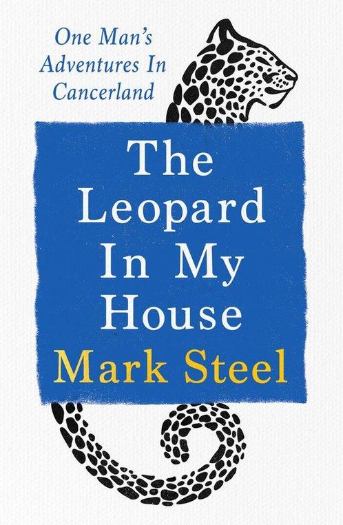 9781529941029 The Leopard in my House Mark Steel, Boeken, Biografieën, Nieuw, Verzenden