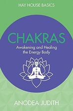Chakras: Seven Keys to Awakening and Healing the Energy Body, Boeken, Gelezen, Verzenden, Anodea Judith, Phd