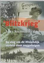 Blitzkrieg, halte Kornwerderzand 9789052943619 H. Sprakel, Verzenden, Gelezen, H. Sprakel