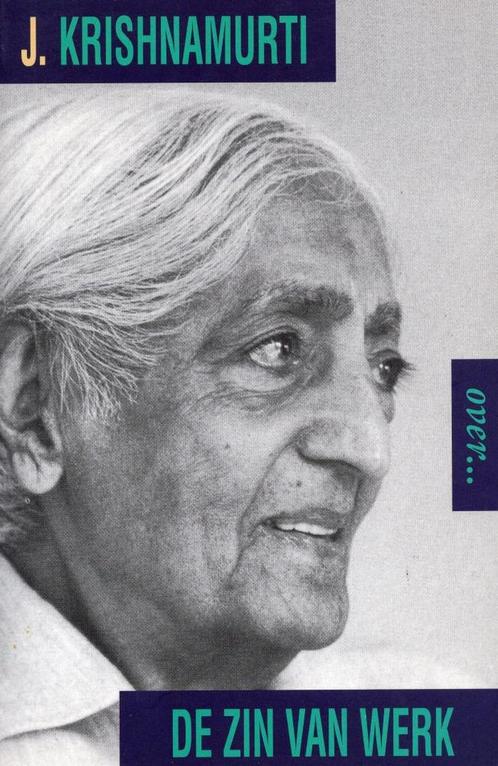 Krishnamurti over de zin van het werk - Jiddu Krishnamurti -, Boeken, Esoterie en Spiritualiteit, Verzenden