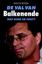 De val van Balkenende 9789046809327 W. Boom, Verzenden, Gelezen, W. Boom