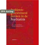 Probleemgeoriënteerd denken in de psychiatrie 9789058980779, Verzenden, Zo goed als nieuw