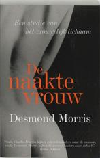 De naakte vrouw 9789026965746 D. Morris, Verzenden, Gelezen, D. Morris