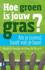 Hoe groen is jouw gras? 9789462201644 Ester De Bruine, Boeken, Gelezen, Ester De Bruine, Roderik Bender, Verzenden