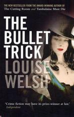 The Bullet Trick 9781841958033 Louise Welsh, Boeken, Overige Boeken, Gelezen, Louise Welsh, Verzenden