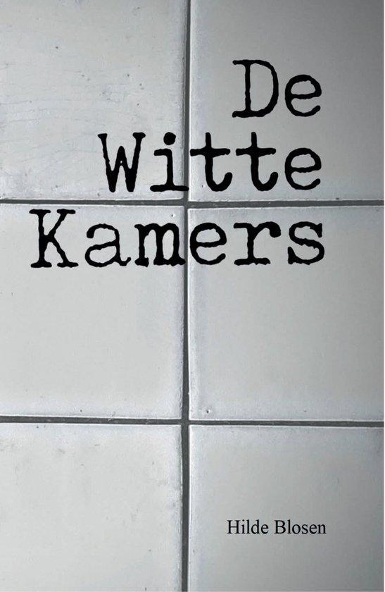 De Witte Kamers 9789464816969 Hilde Blosen, Boeken, Thrillers, Gelezen, Verzenden