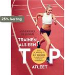 Trainen als een topatleet 9789400510470 Annemerel de Jongh, Verzenden, Gelezen, Annemerel de Jongh