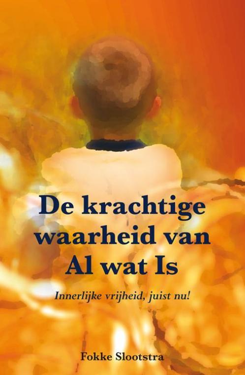 De krachtige waarheid van Al wat Is 9789089541178, Boeken, Esoterie en Spiritualiteit, Gelezen, Verzenden