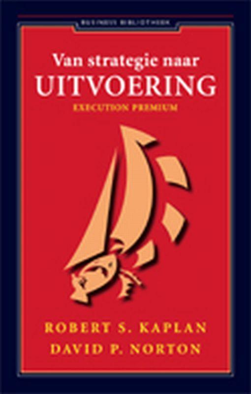 Van strategie naar uitvoering / Business bibliotheek, Boeken, Economie, Management en Marketing, Gelezen, Verzenden